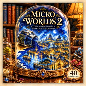 Peut inclure: Un livre intitulé Micro Worlds 2: A Collection of Whimsical Watercolor Illustrations, avec une couverture en dôme de verre montrant un encrier bleu versant une ville étoilée, une base dorée ornée et une étiquette indiquant 40 pages à colorier.