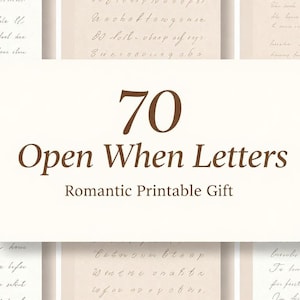 May include: An image showcasing 70 Open When Letters, a romantic printable gift. The letters are handwritten on cream-coloured paper. The central text, '70 Open When Letters', is in a dark brown font.