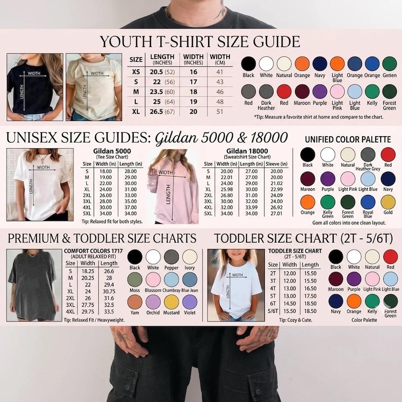 May include: A size chart for t-shirts, sweatshirts, and toddler shirts, with measurements in inches and centimeters. The chart includes color swatches and size guides for various brands, such as Gildan and Comfort Colors.