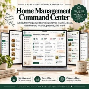 May include: A digital home management command center displayed on a laptop screen, featuring a dashboard for routines, meals, maintenance, and projects. The interface includes lists, calendars, and progress trackers. Text includes Home Management Command Center.