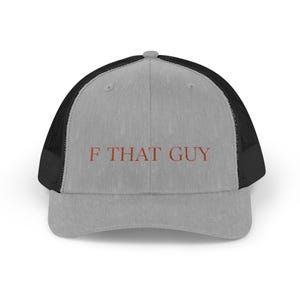 F THAT GUY Snapback Cap | Embroidered Trucker Hat, Sassy Statement