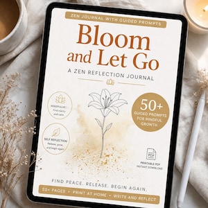 Bloom and Let Go Zen Reflection Journal Guided Mindfulness Journal with 50+ Prompts,  Self Reflection, Stress Relief & Calm Writing