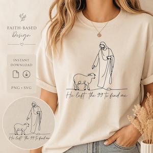 Puede incluir: Camiseta color crema con un dibujo lineal negro minimalista de una figura y una oveja, con el texto "He left the 99 to find me". El diseño está basado en la fe y disponible para descarga instantánea en formatos PNG y SVG.