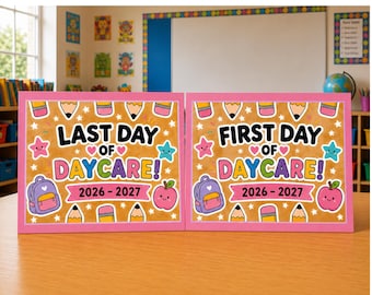 First and Last Day of Daycare Sign | School Year Photo Prop (Digital Download)