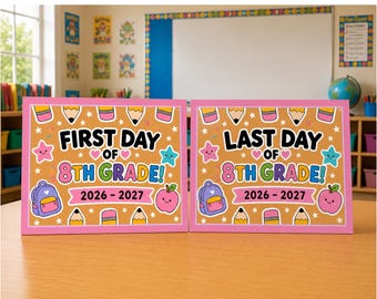 First and Last Day of 8th Grade Sign | School Year Photo Prop (Digital Download)