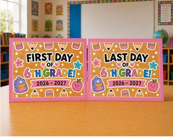 First and Last Day of 6th Grade Sign | School Year Photo Prop (Digital Download)