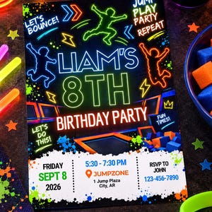 May include: A rectangular birthday party invitation with a black background featuring neon-coloured graphics of jumping figures, trampolines, and text including "Liam's 8th Birthday Party," "Jump Play Party Repeat," and event details for September 8, 2026.
