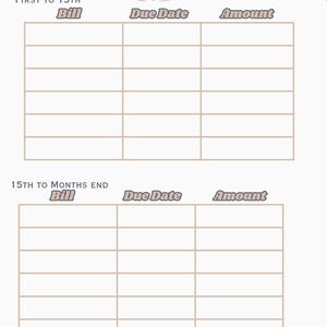 May include: A beige bill tracker with floral accents. The title "Bill Tracker" is in a decorative font. The tracker is divided into sections for the first to the 15th and the 15th to the end of the month, with columns for bill, due date, and amount.