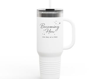 Becoming Her Travel Mug | 40oz insulated tumbler