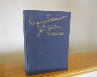Vintage book Singing Soldiers.  1927 history dedicated to American Negro Soldiers.