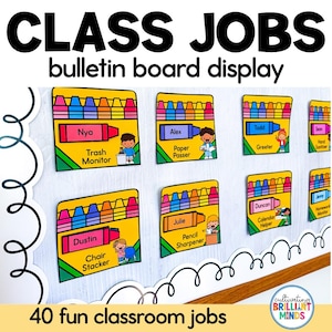 May include: A classroom bulletin board display titled CLASS JOBS featuring yellow crayon-shaped cards. Each card displays a student name, a job title like Trash Monitor or Chair Stacker, and a cartoon illustration of a child performing the task.