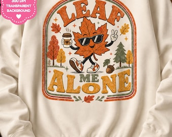 Leaf Me Alone PNG, grappig herfstontwerp met esdoorn voor sublimatie
