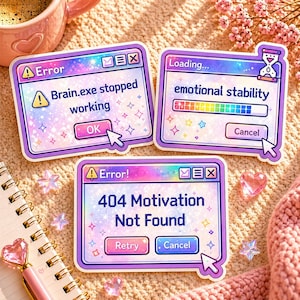 Funny Error Message Sticker Set of 3 Brain.exe Stopped Working 404 Motivation Not Found