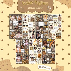 May include: A collection of sticker sheets with a brown and beige color scheme. The sheets feature various images of people, teddy bears, baked goods, and text that reads "bake-hypen" and "sticker sheets!"