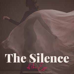 Puede incluir: Portada de libro con el título "The Silence of the Ego" en letras blancas grandes, con "of the Ego" en escritura rosa. La imagen presenta una silueta de una persona con tela fluida. El texto en la parte inferior dice: How to Silence impostor syndrome, fear, insecurity and self sabotage to reclaim your absolute focus.
