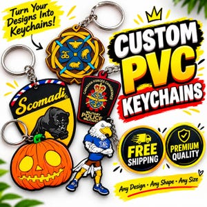 May include: A collection of custom PVC keychains featuring various designs including a pumpkin, a black panther, a military police emblem, and an eagle mascot. The image includes text stating Custom PVC Keychains, Turn Your Designs Into Keychains.