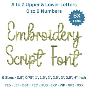May include: An image displays the words "Embroidery Script Font" in a flowing, cursive style. The text is in a light olive green color. The image also includes the text "A to Z Upper & Lower Letters, 0 to 9 Numbers" and font sizes from 0.5" to 4" inch.
