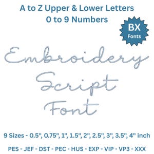 May include: A digital design graphic with the words "Embroidery Script Font" in a light blue script font. The image also includes the text "A to Z Upper & Lower Letters, 0 to 9 Numbers" and size options from 0.5" to 4" inch.