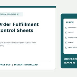 May include: A printable kit titled Order Fulfillment Control Sheets with a 7-page PDF instant download label. The document includes a checklist section labeled INSIDE with tasks like Capture each, Confirm, Record promised, Reserve, and Prepare packing.