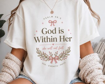 God Is Within Her tee | Psalm 46:5 floral faith shirt