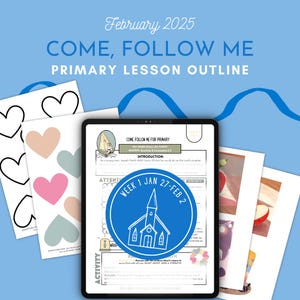 Come Follow Me Primary Lesson Outline // Doctrine & Covenants //   LDS Primary I  Week 1 I February 2025