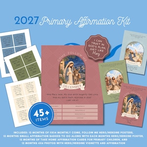 May include: A 2027 Primary Affirmation Kit featuring monthly posters, small affirmation badges, and take-home cards. The kit includes 45+ items with illustrations of biblical figures like Mary, Jesus, and Paul, along with scripture verses and text.