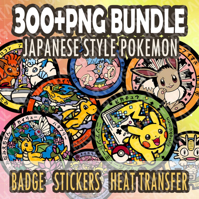 May include: A collection of colorful circular designs featuring various Pok&eacute;mon characters in a Japanese style. The image includes text that reads "300+ PNG Bundle," "Japanese Style Pokemon," "Badge Stickers Heat Transfer."
