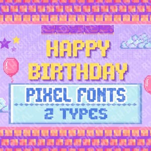 Pode incluir: Um gráfico pixelizado com as palavras "HAPPY BIRTHDAY" em letras amarelas. Abaixo, uma faixa azul clara diz "PIXEL FONTS 2 TYPES". O fundo é um design de pixel art roxo e rosa com estrelas e balões.