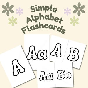 May include: White alphabet flashcards with black outlines of the letters A and B. The text "Simple Alphabet Flashcards" is at the top. The background is a light beige color with flower illustrations.