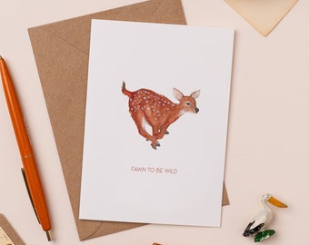 Fawn to be Wild Greetings Card | Cute Deer Card | Baby Deer Illustration | New Baby Card | Born to be wild Card