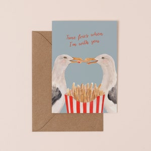 Time Fries When I'm With You Greetings Card Cute Seagull Card Seaside Valentine's Card Chips Illustration Valentine's Day Animal image 3