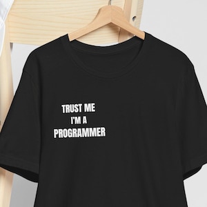 Camiseta "Confía en mí, soy programador" / Camiseta de programador, Camiseta de codificación