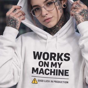 Works On My Machine Hoodie, Good Luck In Production, Funny Programmer Hoodie, Coding Meme, Developer Gift, Software Engineer Gift
