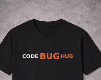 CODE BUG HUB T-Shirt | developer gift Programmer Humor, Bug Fixing Tee
