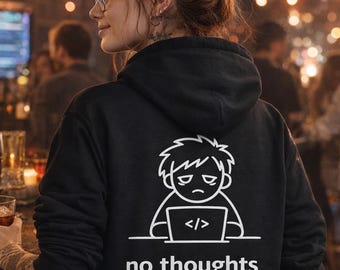 No Thoughts // TODO Fix Life Hoodie, Funny Programmer Hoodie, Coding Humor Sweatshirt, Minimalist Developer Gift, Burnout Meme Hoodie