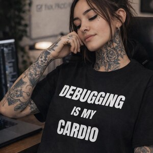 Debugging Is My Cardio T-Shirt | Programmer Coding Tee