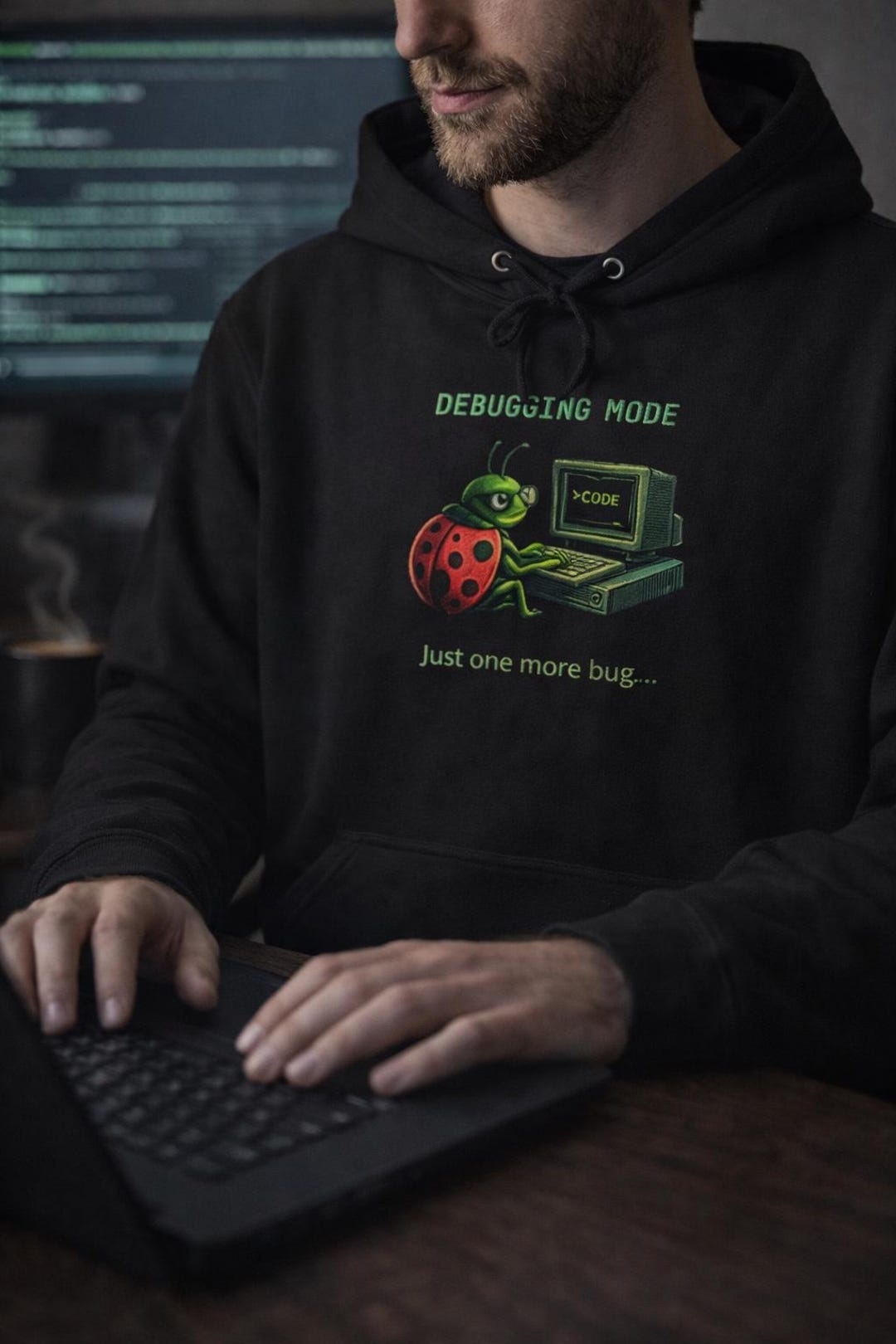 Debugging Mode Hoodie | Retro Computer Bug Graphic, 'just One More Bug ...
