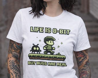 Life Is 8 Bit But Bugs Are Real Shirt, Programmer Humor Tee, Coding T Shirt, Gamer Gift, Developer Shirt, Retro Pixel Art Tee