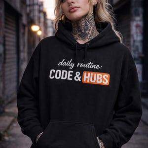Daily Routine Code & Hubs Hoodie, Programmer Hoodie, Coding Humor Hoodie, Developer Gift, Tech Minimalist Hoodie, Coding Life Sweatshirt