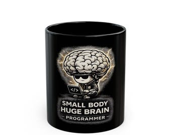 Funny Programmer Mug, Coding Humor Coffee Mug, Developer Gift, Nerd Cup, Tech Gift , Small Body Huge Brain programmer