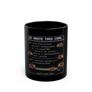 May include: Black ceramic mug with the text "AI WROTE THIS CODE..." and a code snippet. The mug features bug graphics and a progress bar indicating 99%.