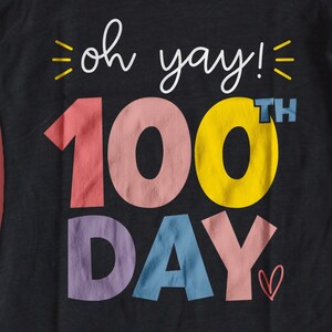 Oh Yay 100e dag-svg | 100 dagen school | PNG DTF-eps | 100e schooldag | Cricut gesneden bestand | Kleuterschool 100 aftelling | Leraar svg
