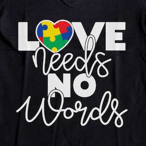 El amor no necesita palabras / Concientización sobre el autismo / Autismo SVG / PNG Dtf Eps / Archivo de corte Cricut / Archivo digital / Camiseta de rompecabezas / Maestro de autismo / Especial
