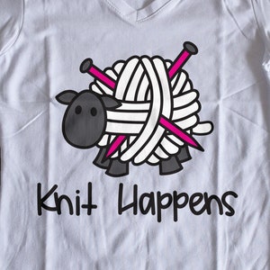 Knit Happens | Knitting Yarn | PNG DXF SVG | Sheep Wool | Knitting Needles | Cricut Cut File | Knitting t shirt | Yarn Ball