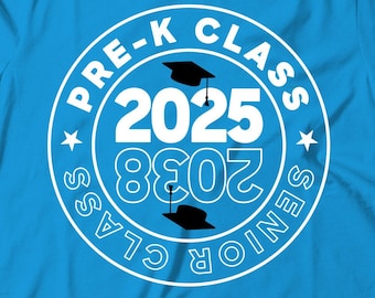 Pre-K Class 2025 | Senior Class 2038 | Class of 2038 svg | PNG Dtf eps | Cricut Cut File | Kindergarten shirt | PreK Graduation | Congrats