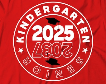 Kindergarten 2025 | Senior 2037 | Senior Class | Graduation | PNG eps Dtf | Cricut Cut File | Kindergarten T Shirt | Senior svg