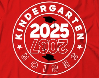 Kindergarten 2025 | Senior 2037 | Senior Class | Graduation | PNG eps DXF | Cricut Cut File | Kindergarten T Shirt | Senior svg