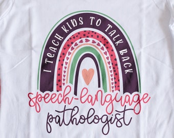 Speech Language Pathologist SVG | I Teach Kids to Talk Back shirt | Cricut cut file | Dtf eps PNG | slp Download | Teacher Rainbow Heart