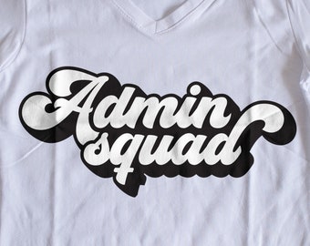 Admin Squad SVG | Retro Script | Cricut Cut File | Instant Download | Sublimation | DXF PNG | Office Squad T Shirt | Teacher | Staff