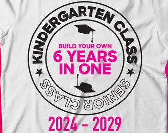 Kindergarten Graduation | Kindergarten Class | Senior Class | PNG DXF SVG | Cricut Cut File | kinder grad Shirt | Build your own | Class of